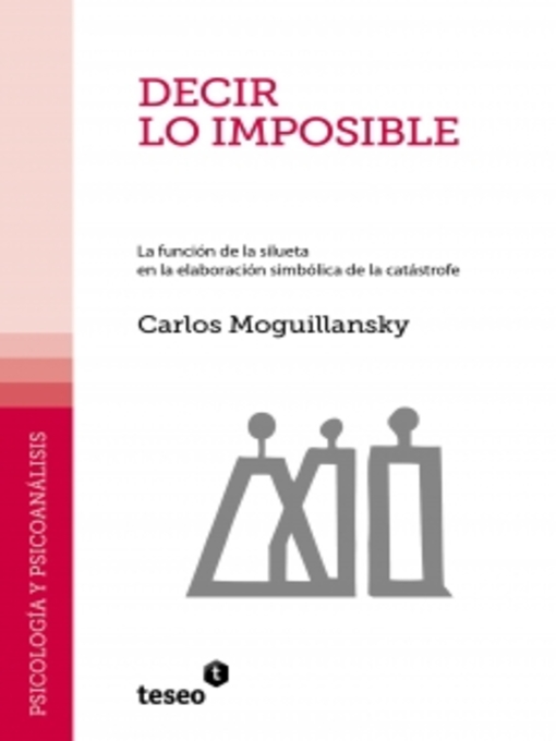 Title details for Decir lo imposible by Carlos Moguillansky - Available